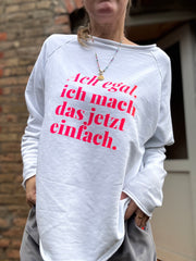 Sweatshirt Ach egal, ich mach das jetzt einfach