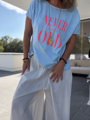 T-Shirt NEVER TOO OLD hellblau oder Flieder