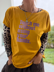 T-Shirt touch me without using your hands