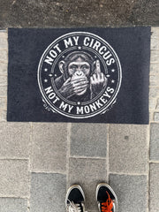 Fußmatte Not my Circus Not m Monkeys