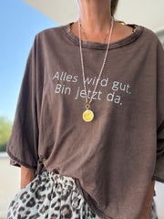 Oversize Shirt alles wird gut. Bin jetzt da