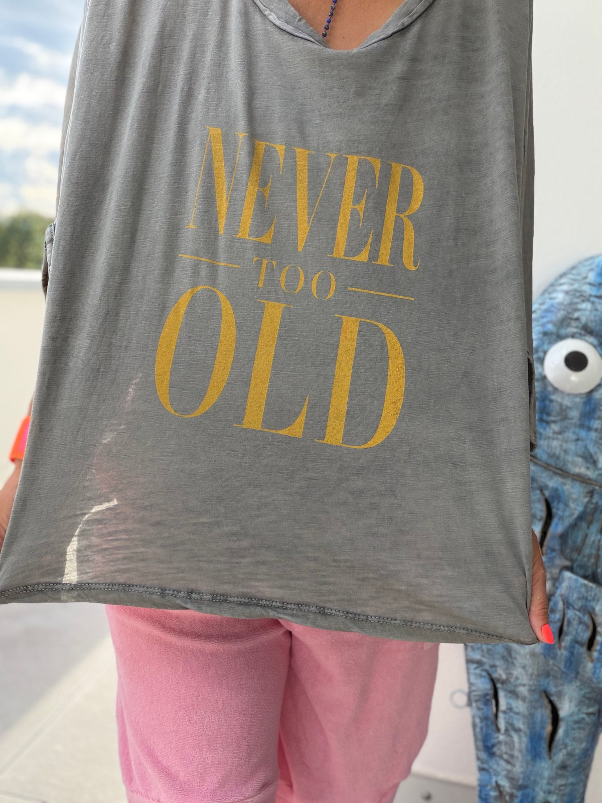 Oversize Shirt Never too old