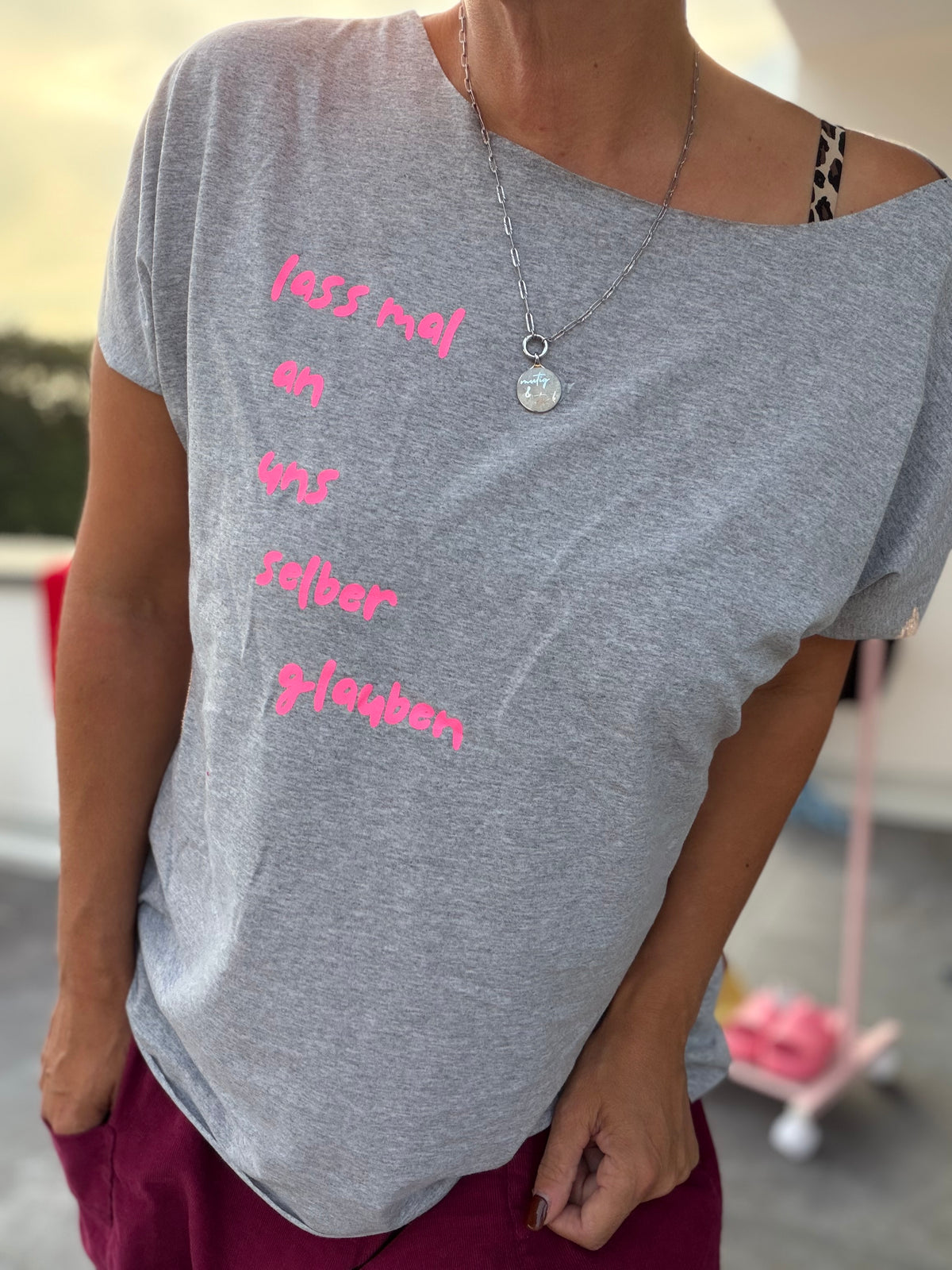 T-Shirt lass mal an uns selber glauben