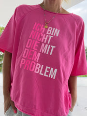 Oversize T-Shirt Ich bin nicht die mit dem Problem