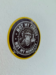 5x Aufkleber mit my circus, not my monkeys