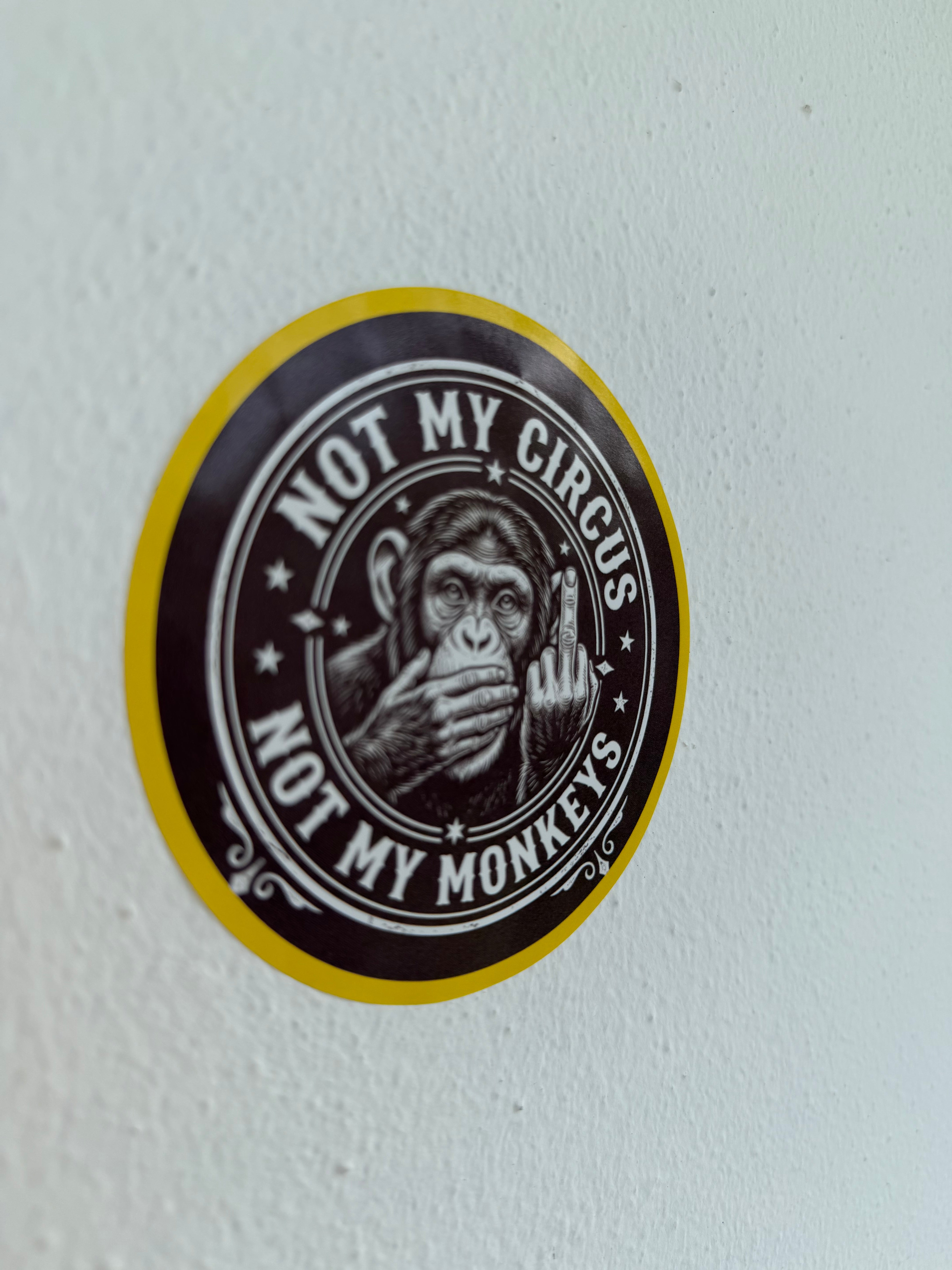 5x Aufkleber mit my circus, not my monkeys