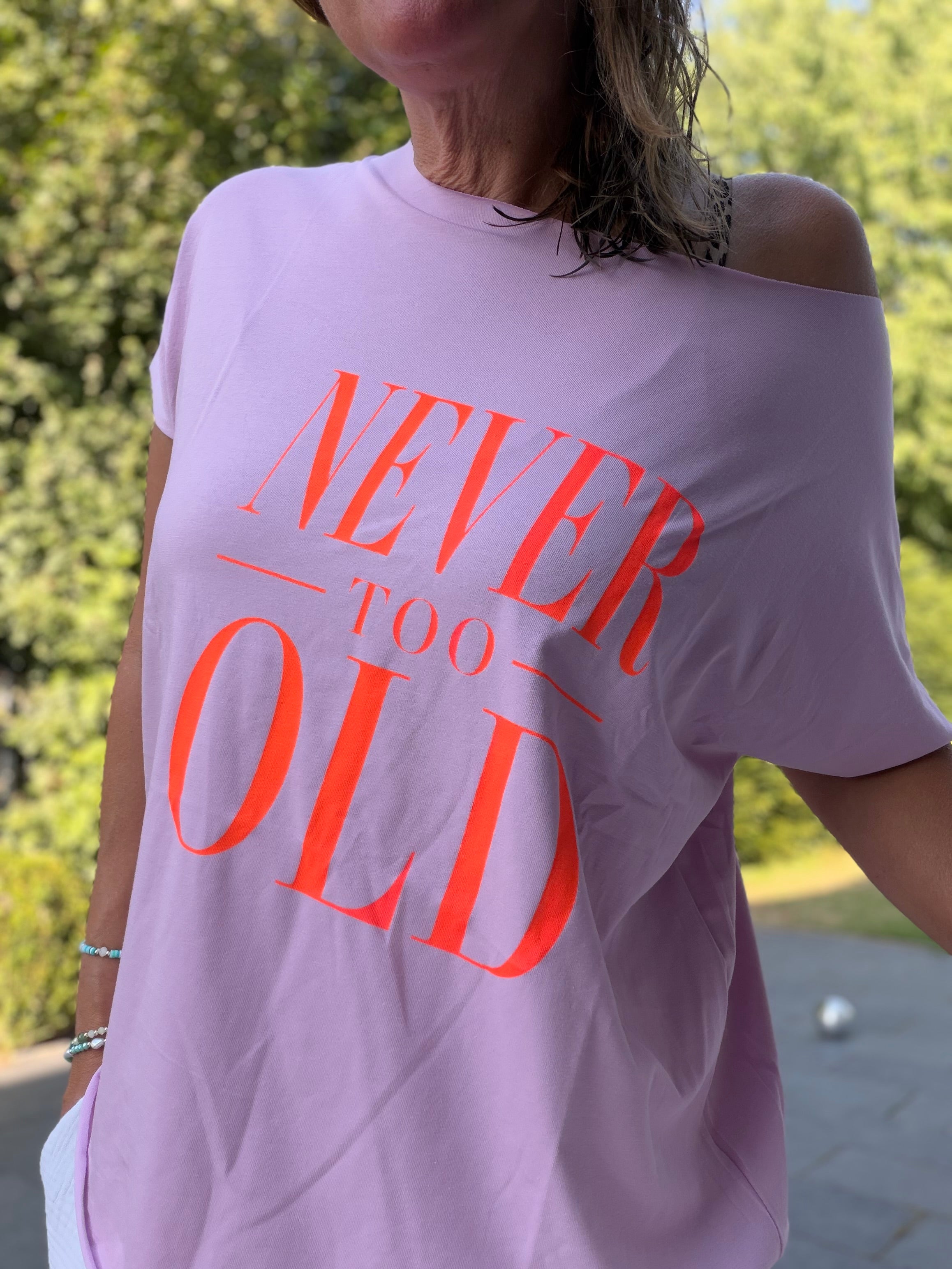 T-Shirt NEVER TOO OLD