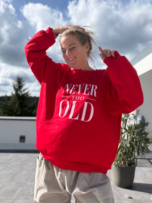 Oversize Sweatshirt Never too old
