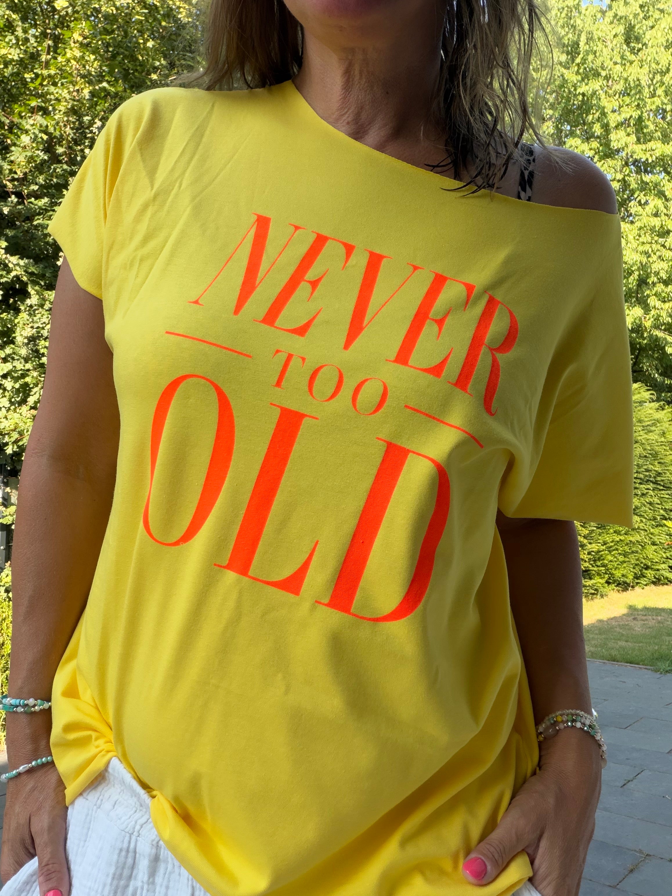 T-Shirt NEVER TOO OLD