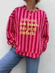 Streifen Shirt Sweatshirt Ach egal, ich mach das jetzt einfach