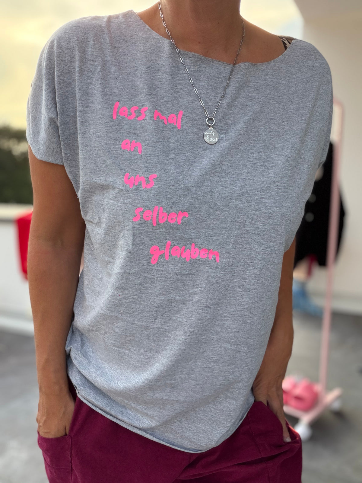 T-Shirt lass mal an uns selber glauben