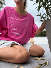 Oversize T-Shirt lass mal an uns selber glauben