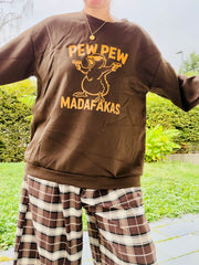 Oversize Sweatshirt pew pew madafakas