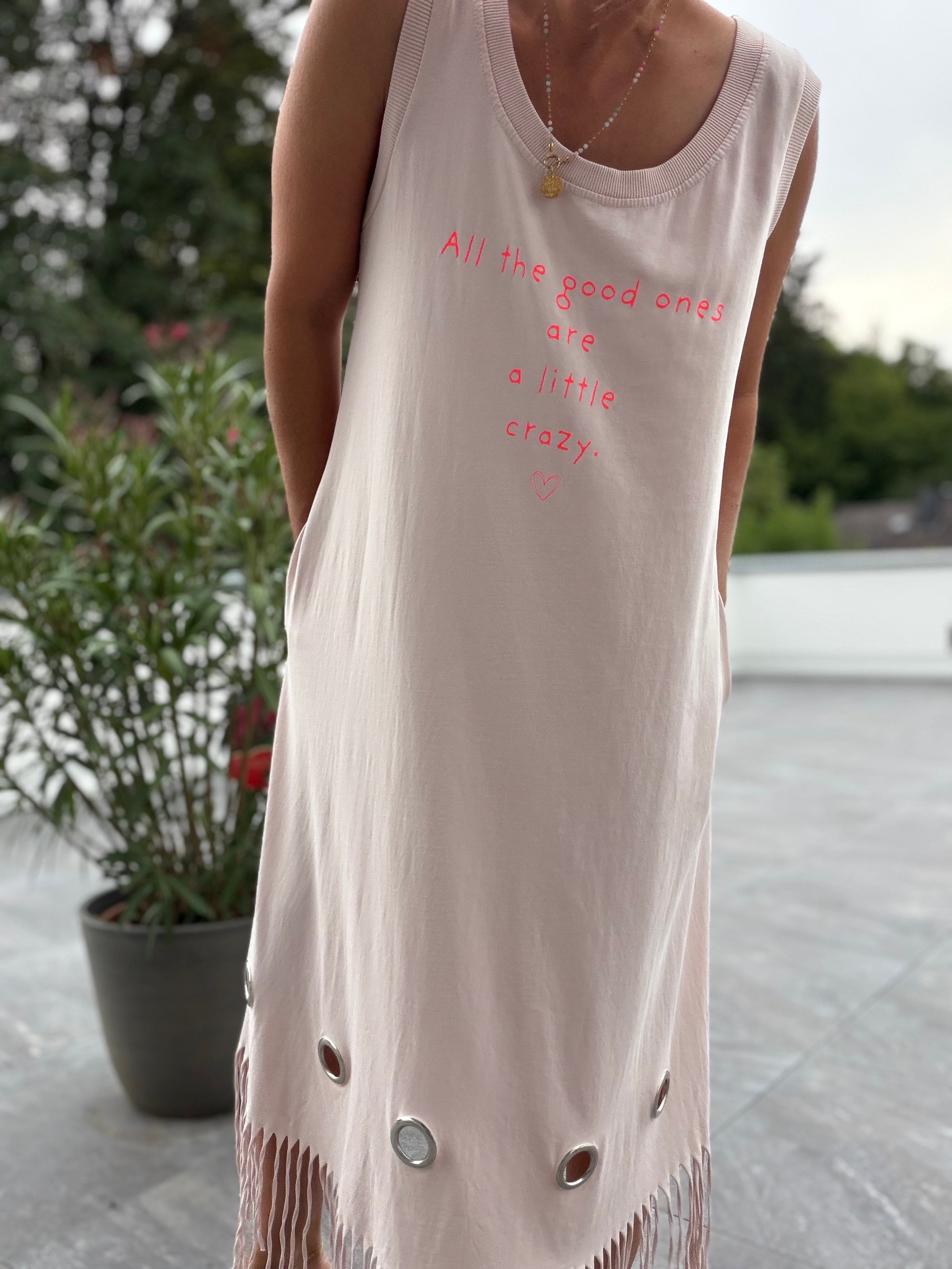 Kleid all the good ones are a little crazy