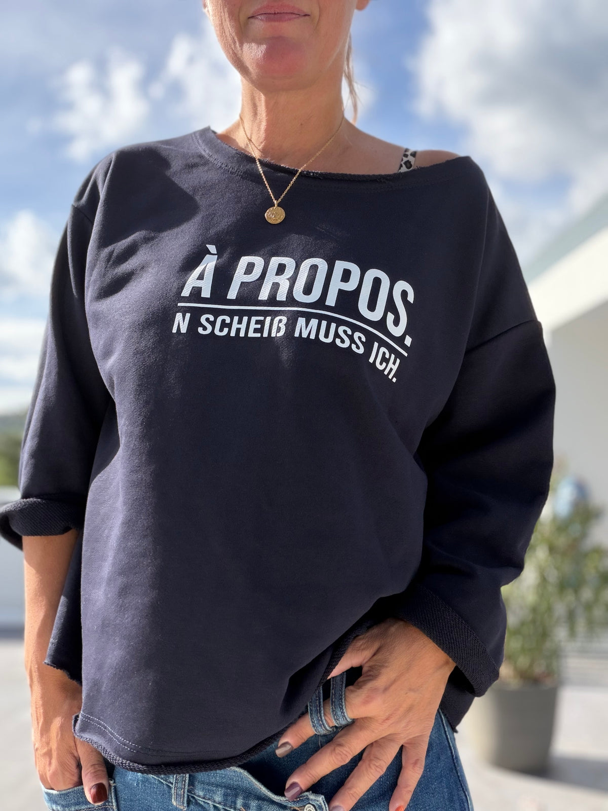 Sweatshirt Sweater A propos, nen Scheiß muss ich