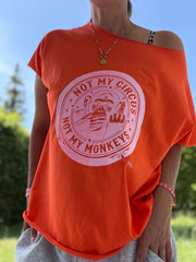 T-Shirt not my Circus not my Monkeys, orange oder flieder