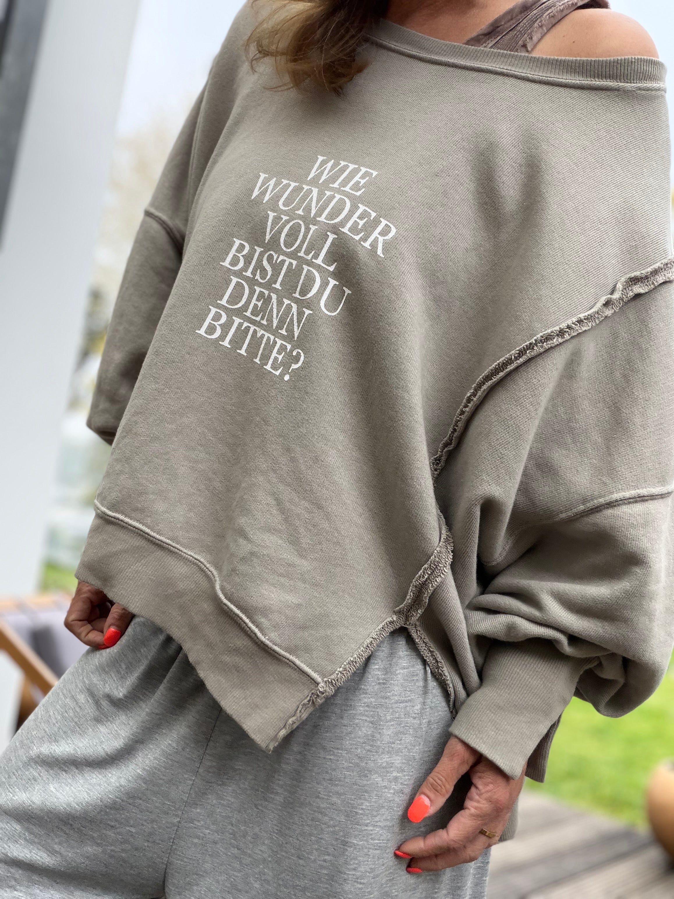Lieblings Sweatshirt Wie wundervoll bist du denn bitte?