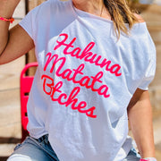 T-Shirt Hakuna Matata Bitches