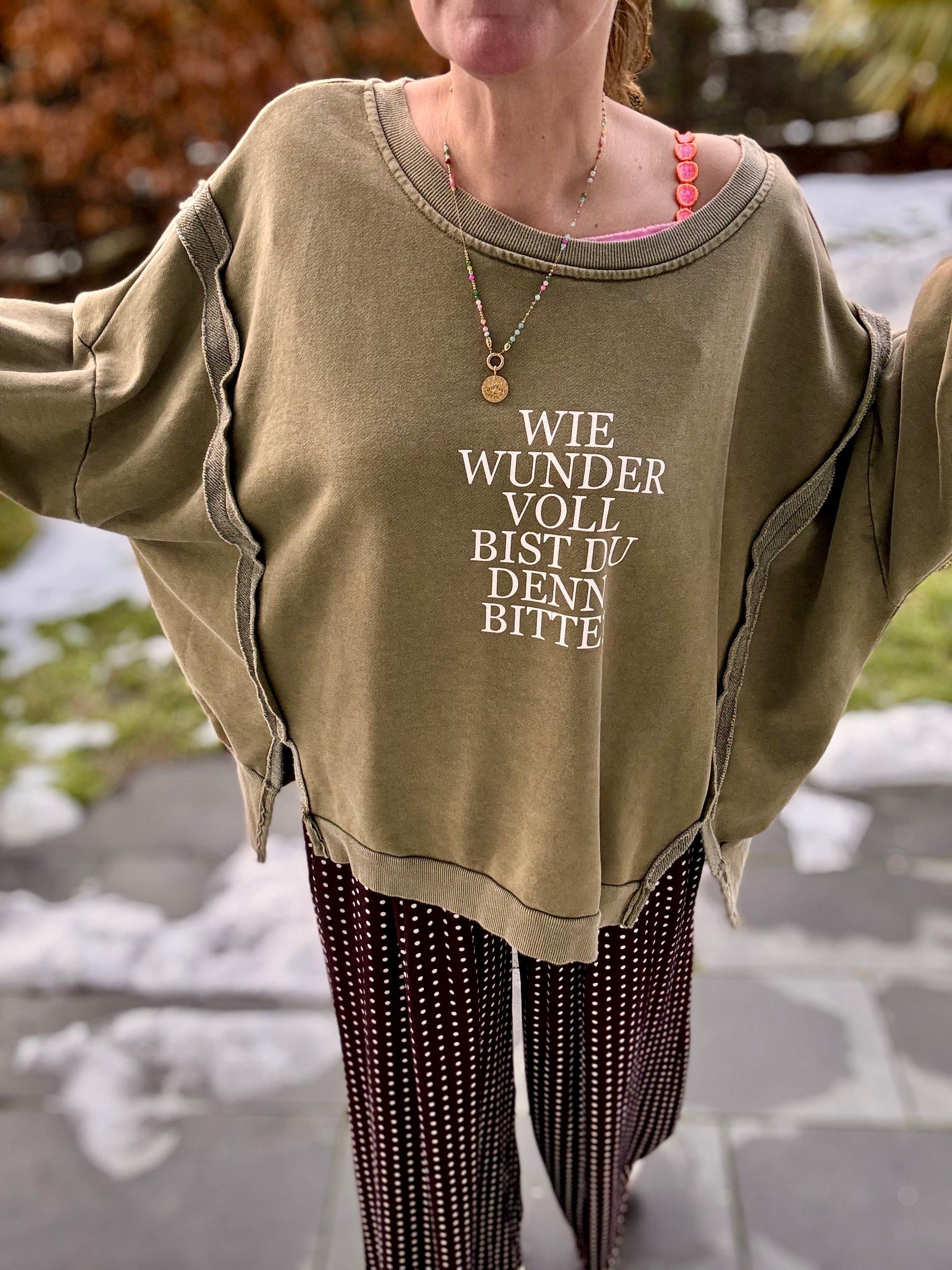 Lieblings Sweatshirt Wie wundervoll bist du denn bitte?