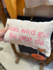 Kuschelkissen Alles wird gut. Bin jetzt da.