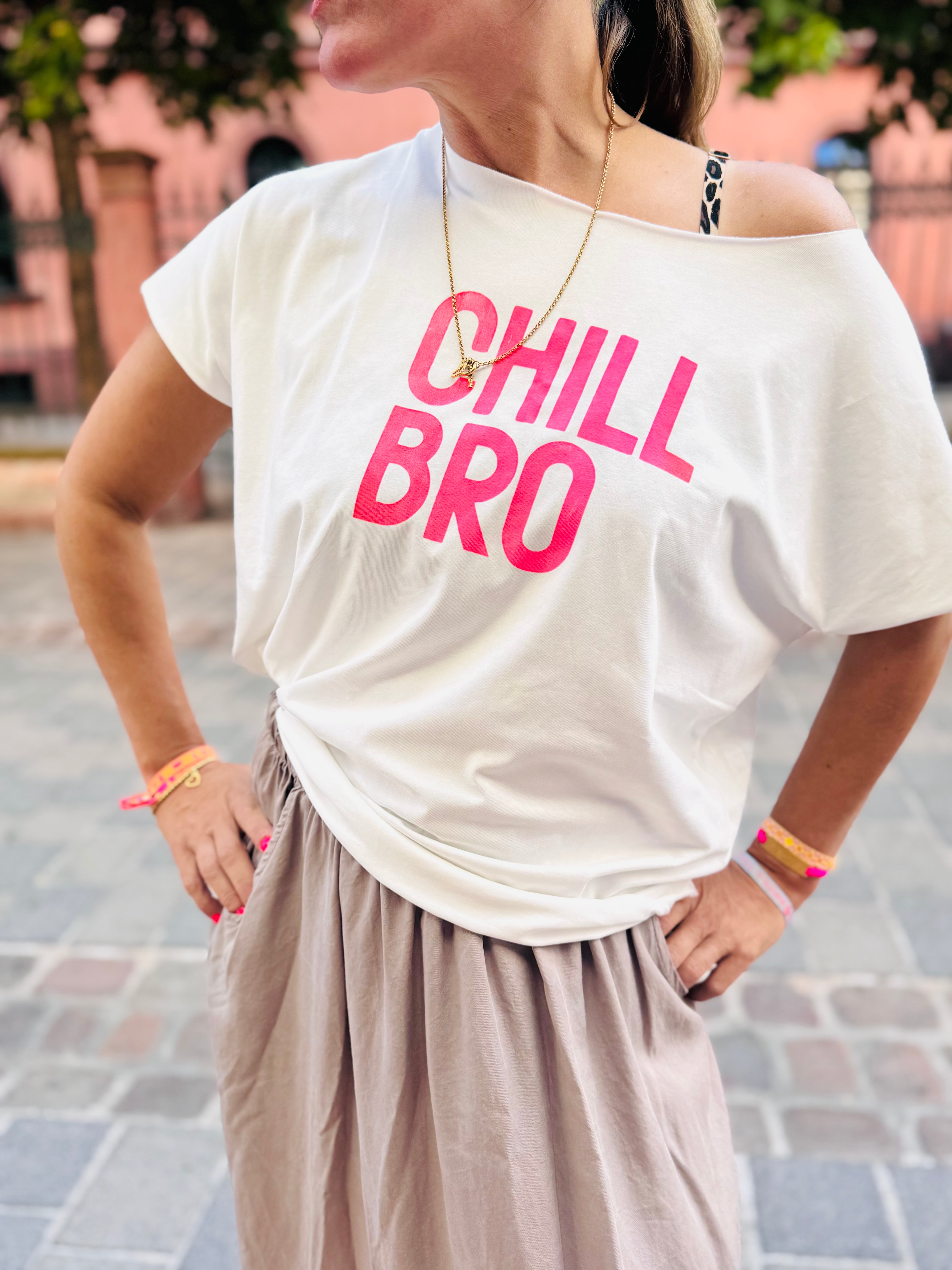 T-Shirt chill bro