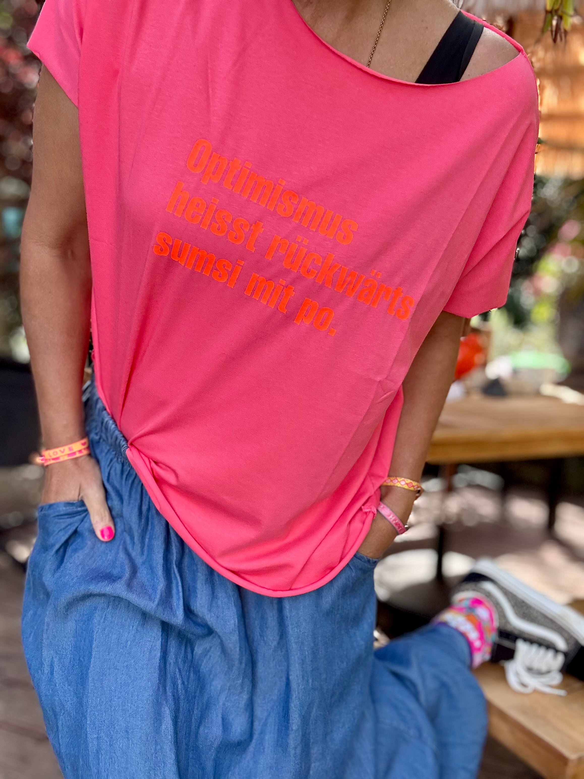 T-Shirt Optimismus heisst rückwärts Sumsi mit Po