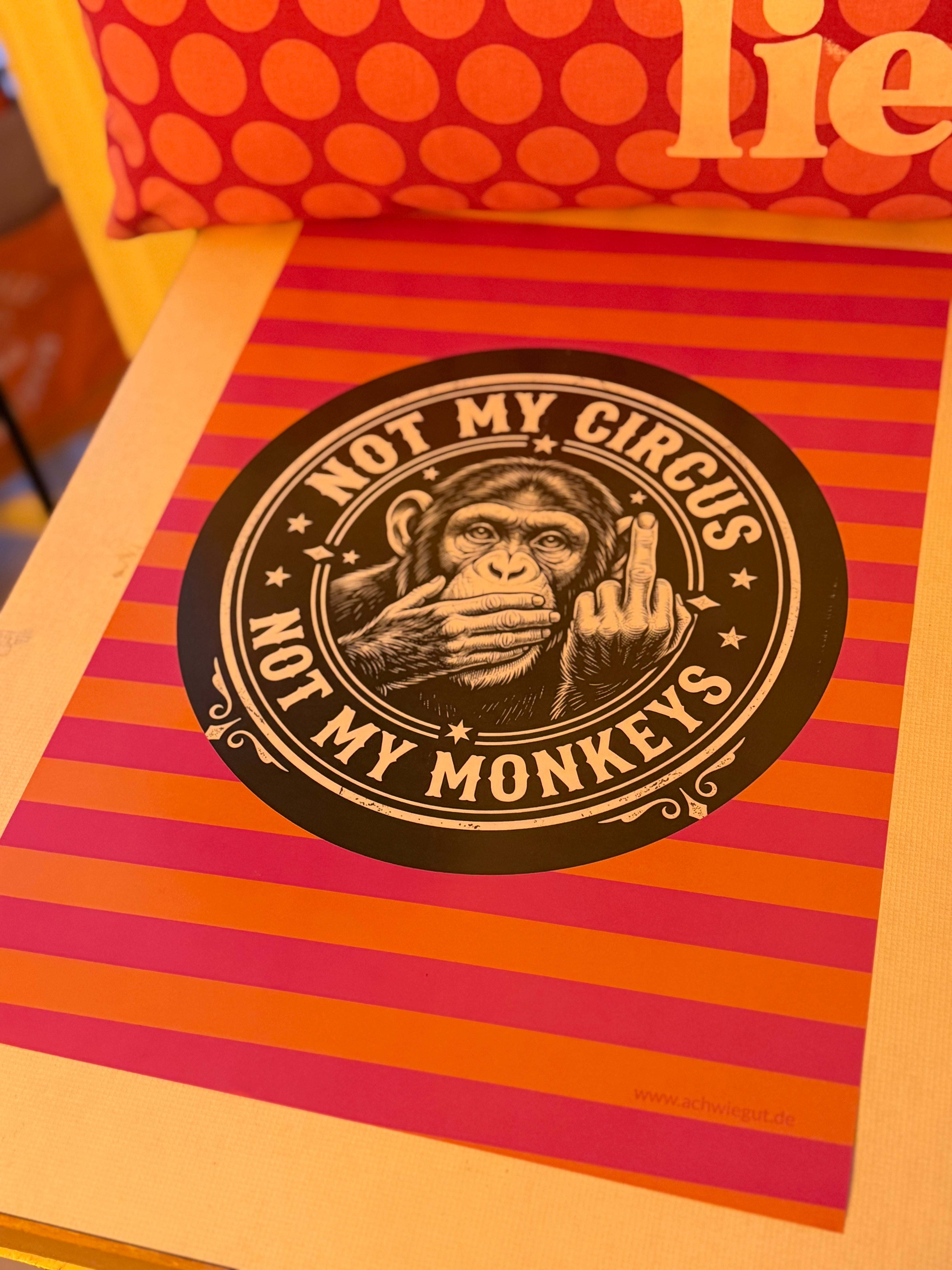 Poster Not my monkey, Not my Circus