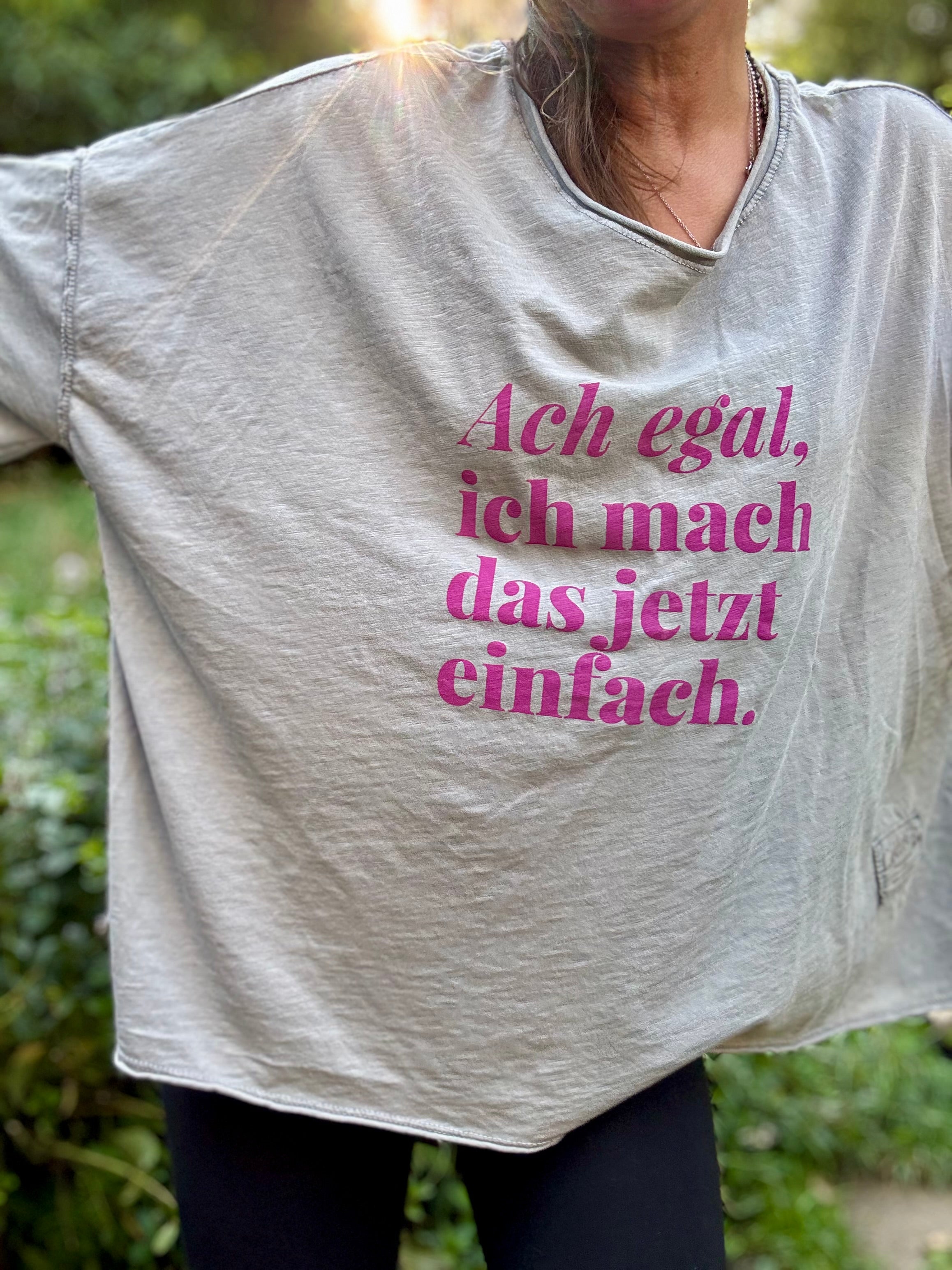 Oversize T-Shirt Ach egal, ich mach das jetzt einfach