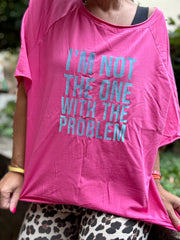 Oversize i‘m not the one with the problem