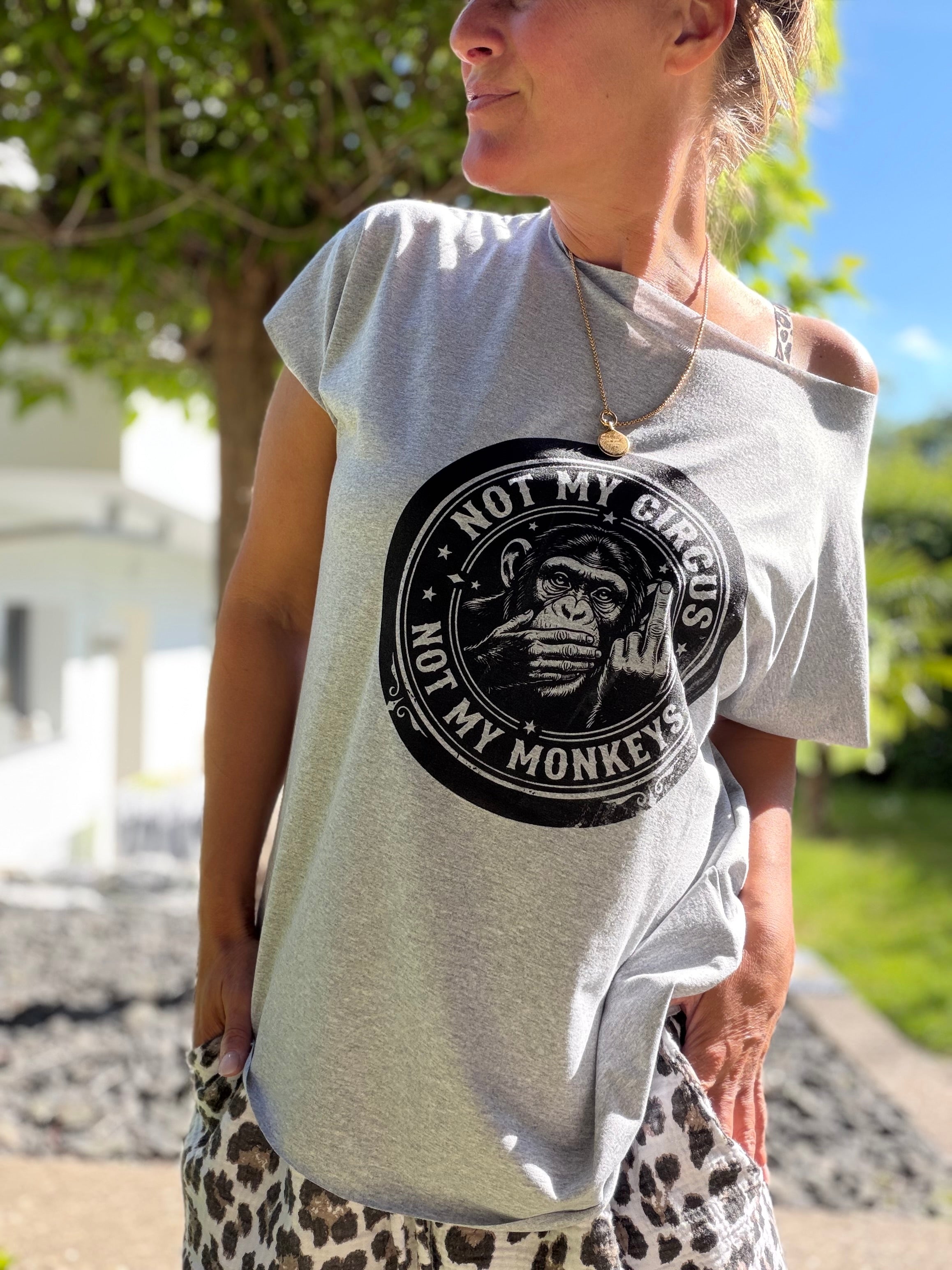 T-Shirt not my Circus not my Monkeys