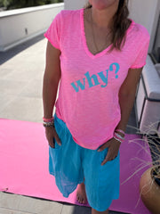 T-Shirt Neon Why?