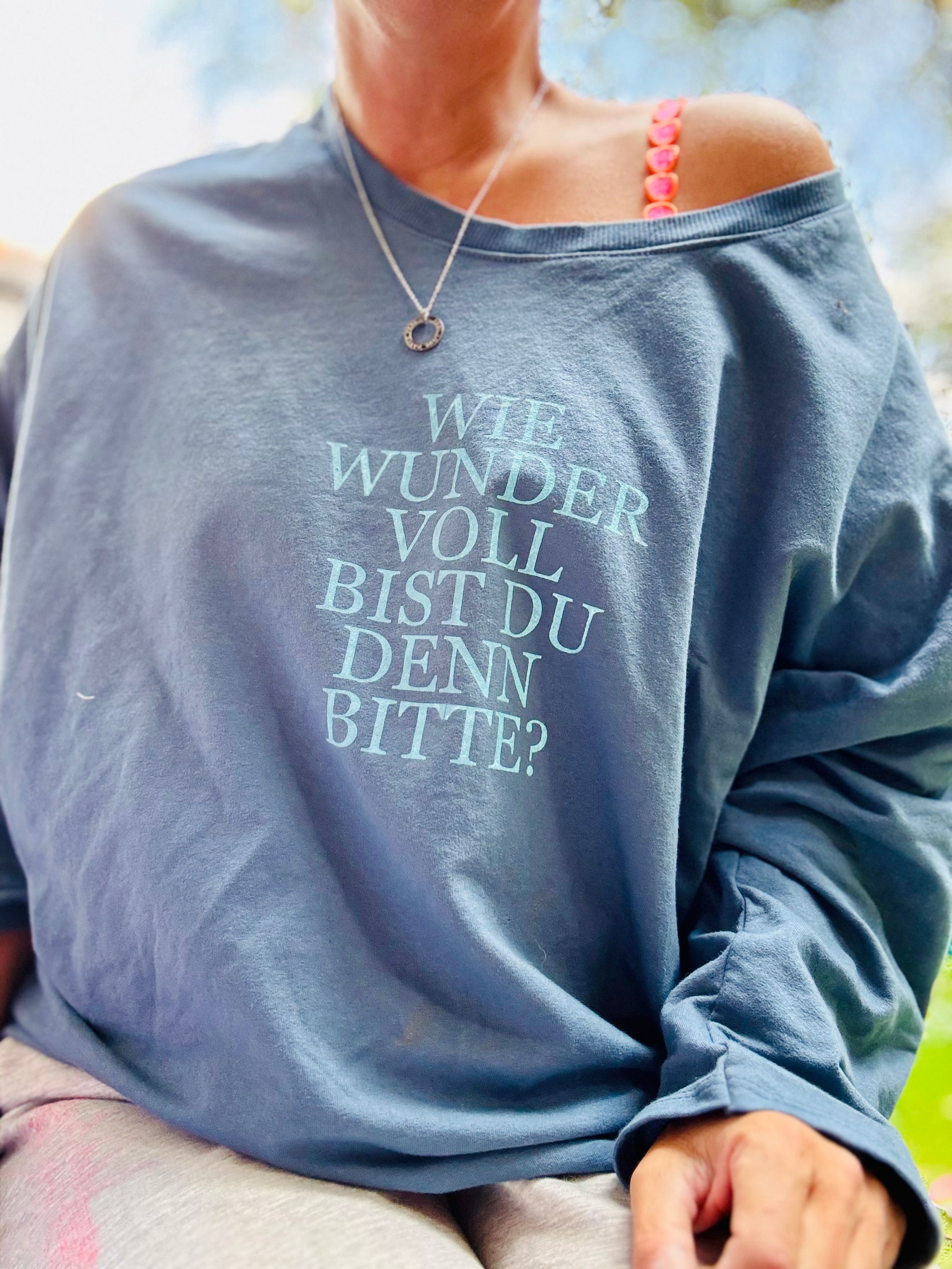Lieblingsshirt wie wundervoll bist du denn bitte?