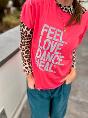 T-Shirt feel love dance heal
