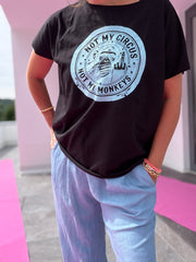 T-Shirt not my Circus not my Monkeys black