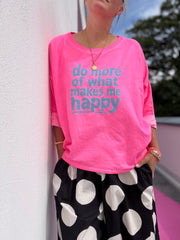 Lieblingsshirt NEON do more of what makes ne happy