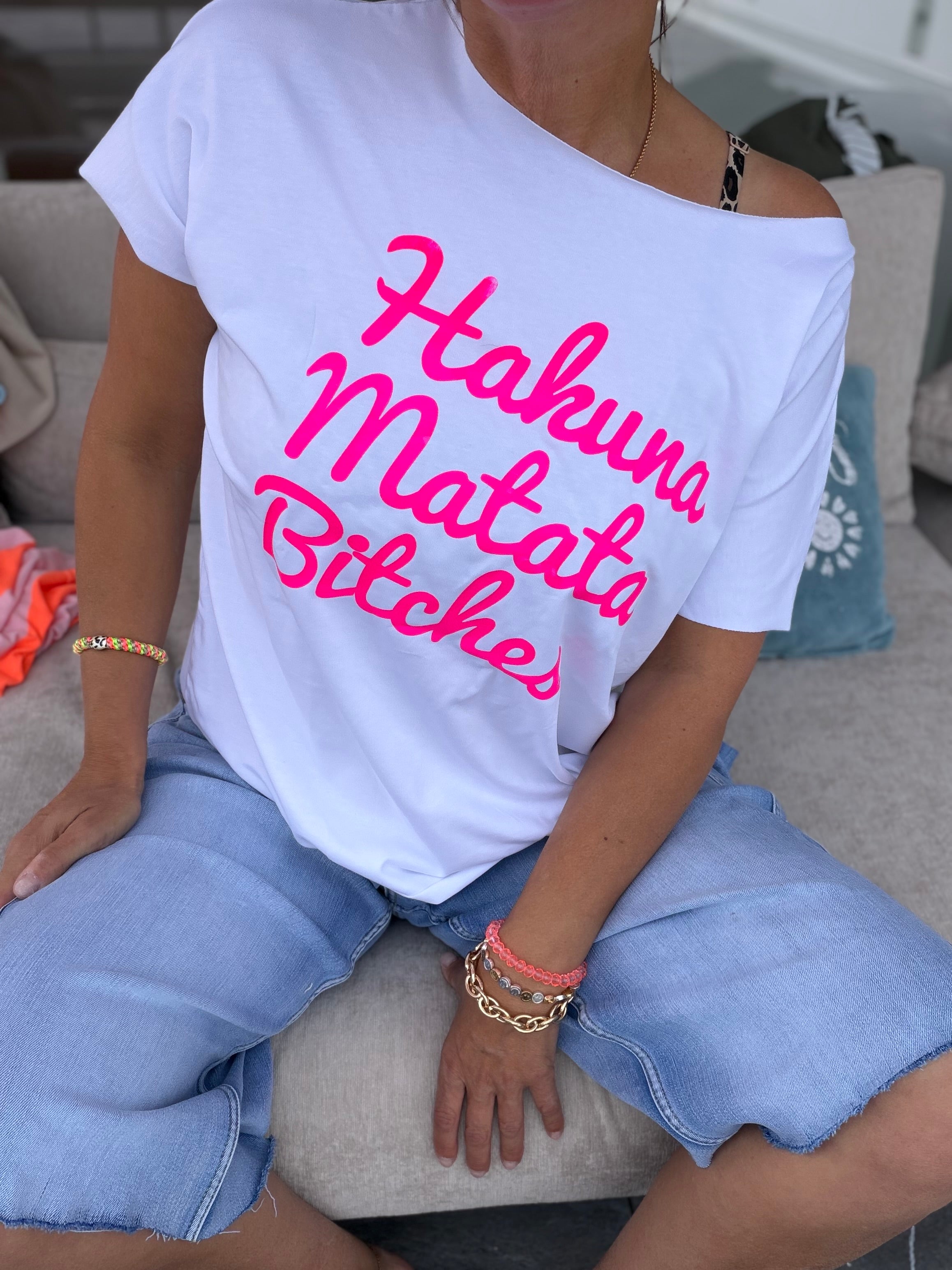 T-Shirt Hakuna Matata Bitches, viele Farben