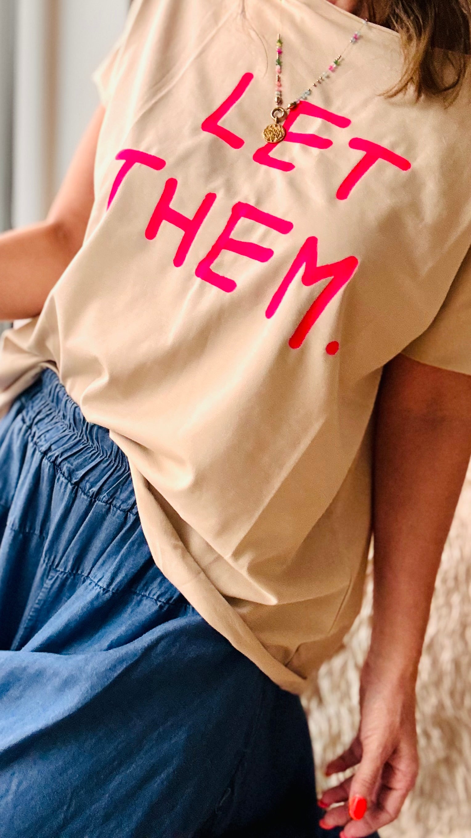 T-Shirt let them