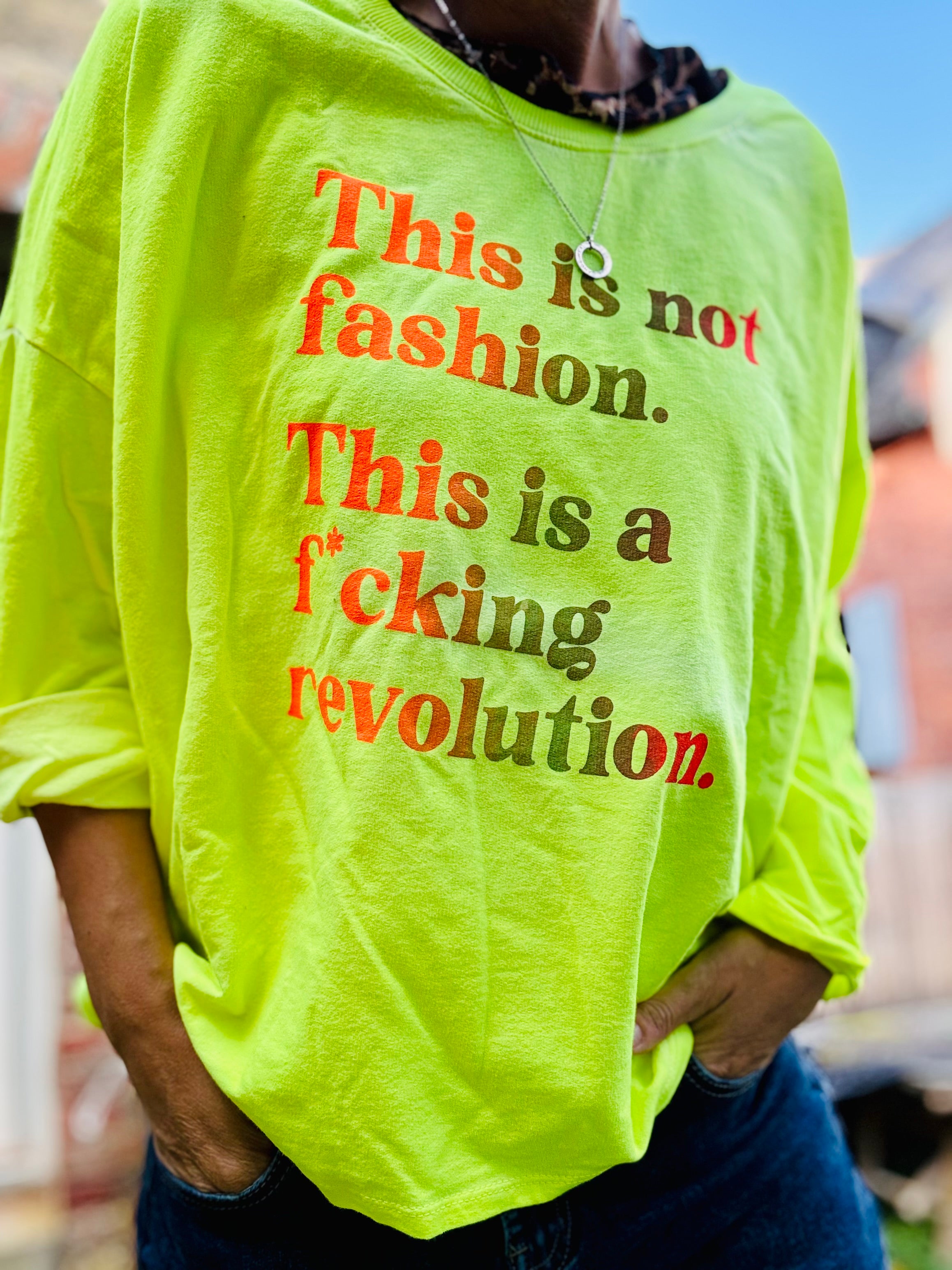 Lieblingsshirt neon this is not fashion, this is a f*cking revolution