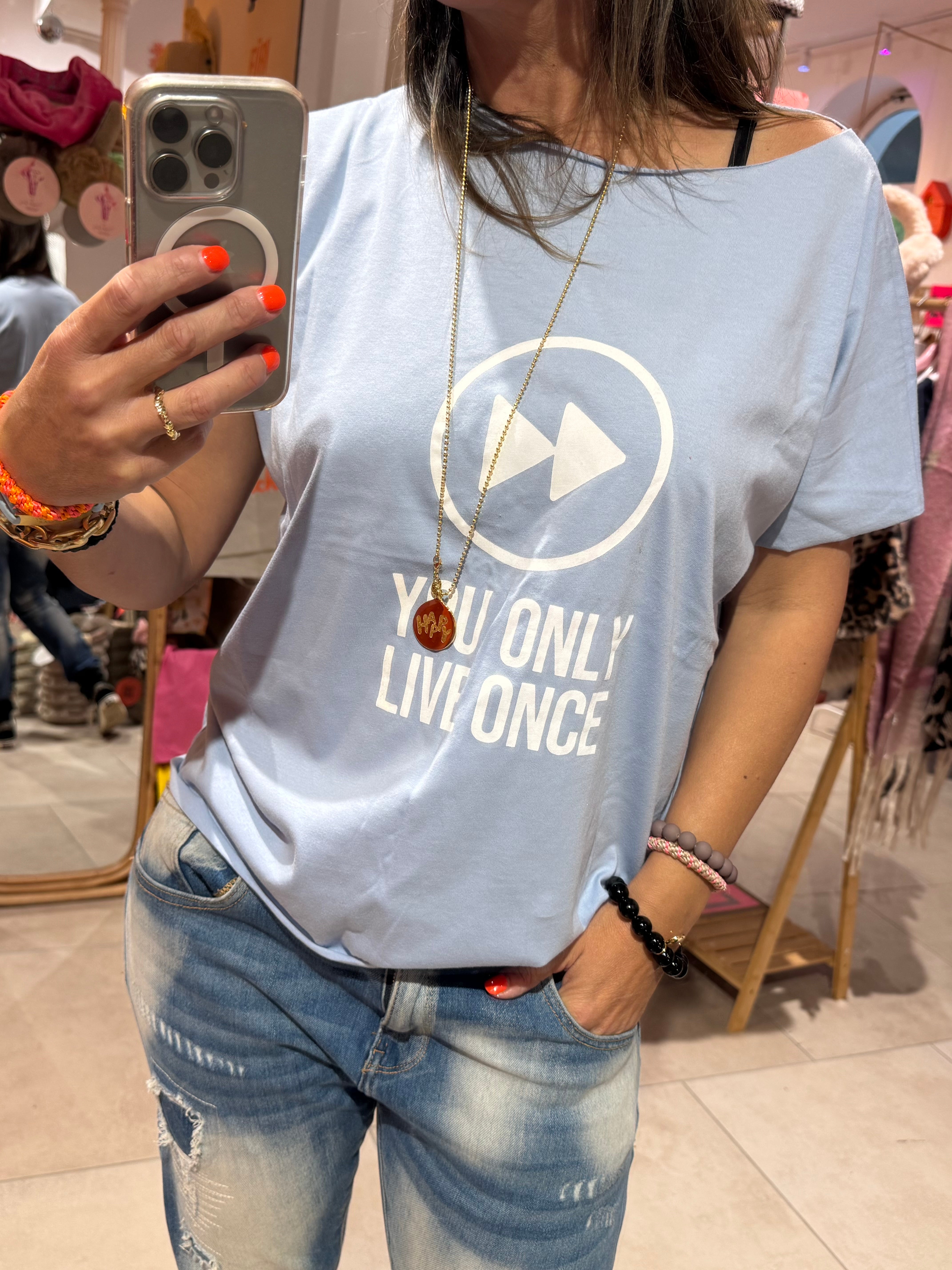 T-Shirt you only live once