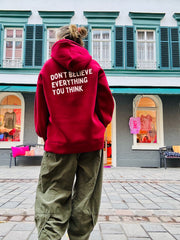 Oversize Hoodie don’t believe everything you think