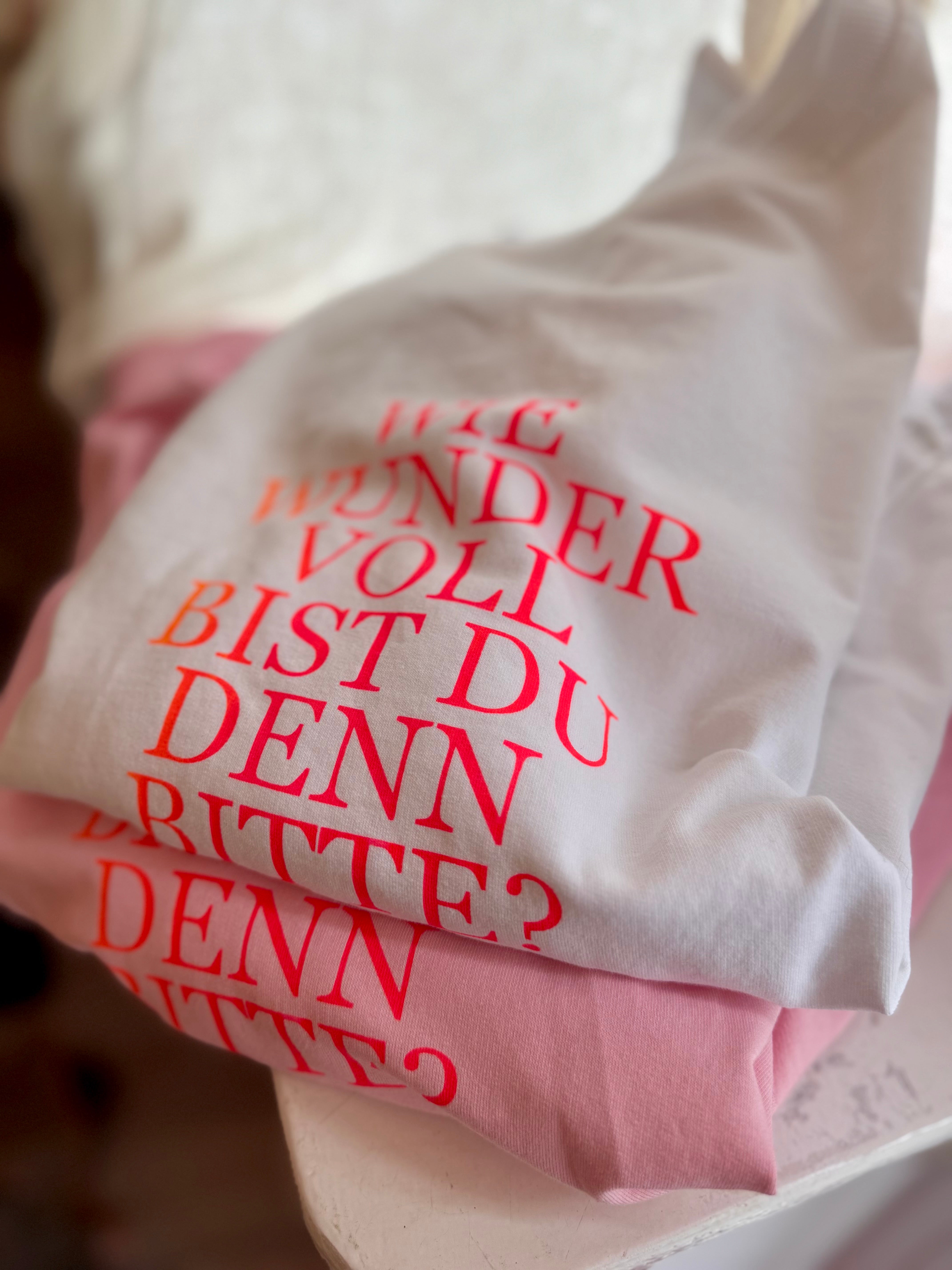 Sweatshirt Wie wundervoll bist du denn bitte?